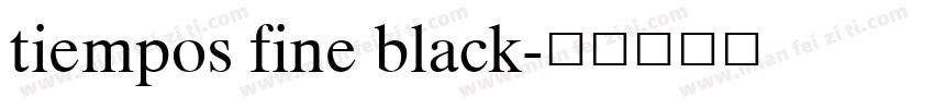 tiempos fine black字体转换